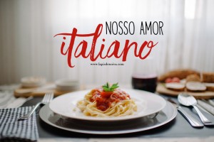 Nosso Amor Italiano – Felizes Para Sempre Tramontina