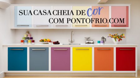 Sua casa cheia de cor com Pontofrio.com