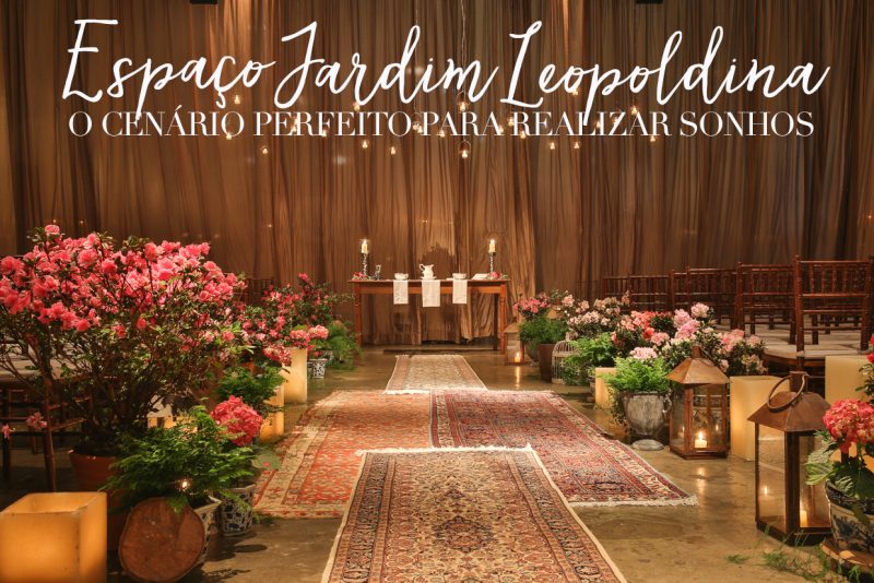 Espaço Jardim Leopoldina: o cenário perfeito para realizar sonhos!